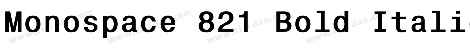 Monospace 821 Bold Italic BT字体转换